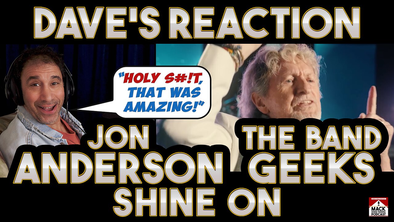 Dave's Reaction: Jon Anderson & The Band Geeks — Shine On