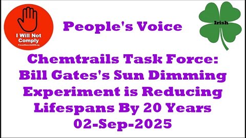 Chemtrails Task Force Bill Gates's Sun Dimming is Reducing Lifespans By 20 Years 02-Sep-2025