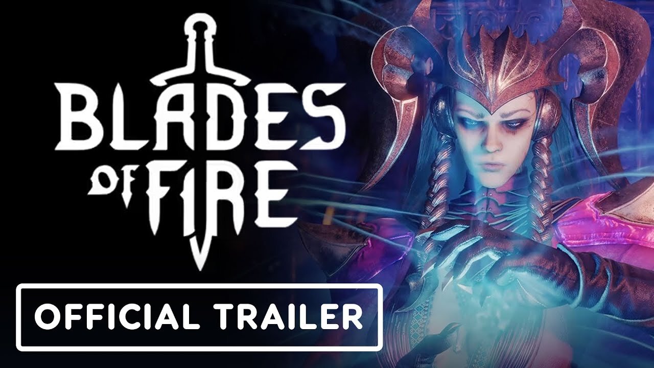 Blades of Fire - Official Launch Trailer