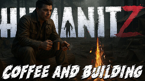 HumanitZ Armored Frontier Update – Building my CABIN BASE