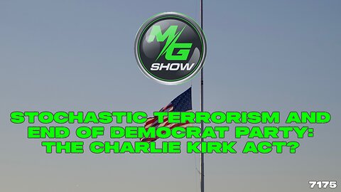 Stochastic Terrorism and End of Democrat Party: The Charlie Kirk Act?