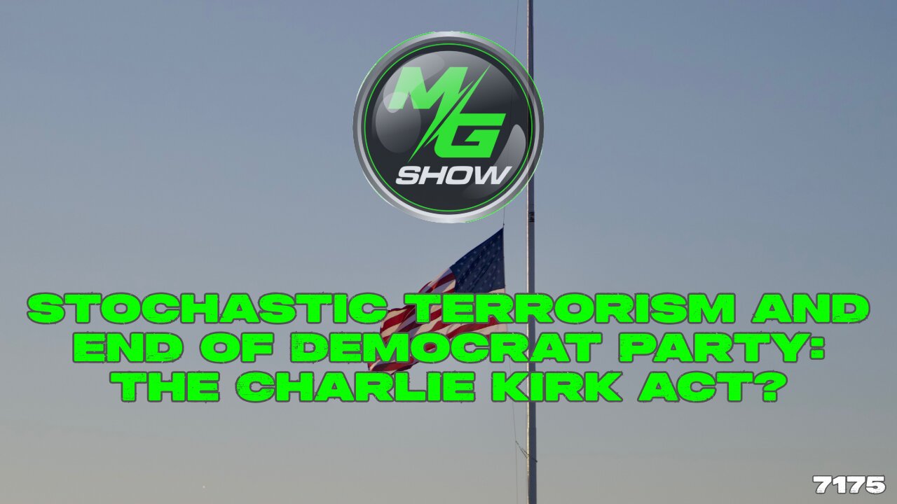 Stochastic Terrorism and End of Democrat Party: The Charlie Kirk Act?