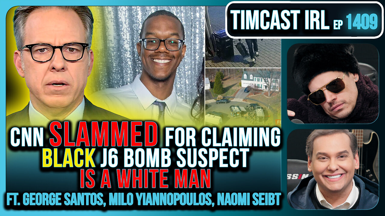 CNN SLAMMED For Claiming BLACK J6 Bomb Suspect IS A WHITE MAN w/ Milo & George Santos | Timcast IRL