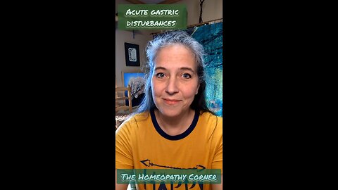 episode 11 of the Homeopathy Corner: acute gastric disturbances