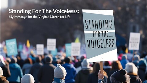 Standing for the Voiceless: My Message at the Virginia March for Life