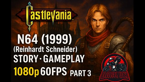 Castlevania N64 (1999) – Reinhardt Schneider’s Crusade | Story & Gameplay | Part 3 [1080p 60FPS]
