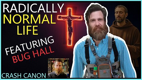 FROM HOLLYWOOD TO CATHOLICISM, WITH BUG HALL | Crash Canon Podcast Ep. 016