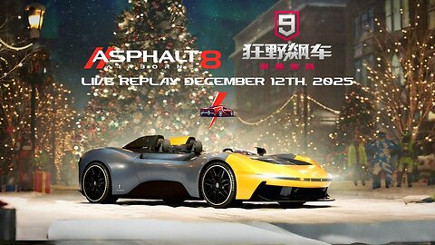 Early Streaming Asphalt 8 & A9 China before A9C Update 42 Preview | Mobile Live Replay Dec 12, 2025