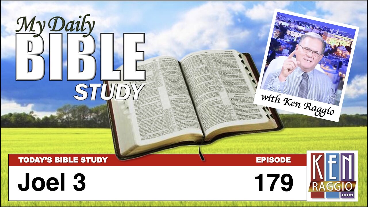 Today's Bible Study 179 Joel 3