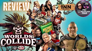 WWE Money In The Bank and World's Collide Review | PWT EP:54