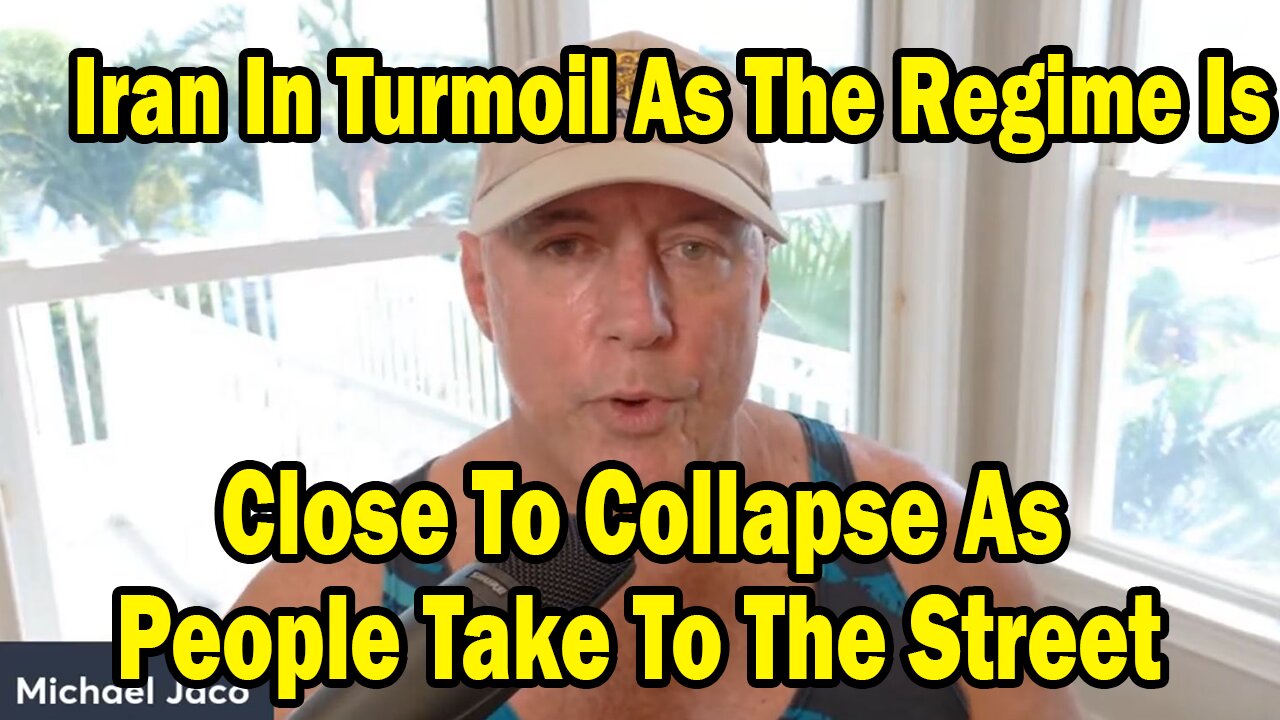 Michael Jaco Update June 25: "Iran In Turmoil As The Regime Is Close To Collapse As People Take To The Street"