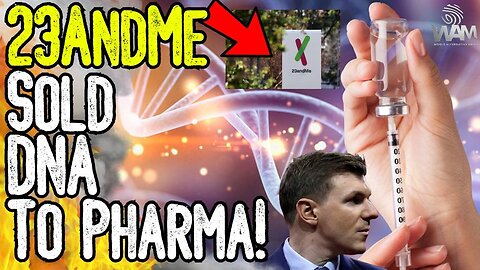 HUGE: 23ANDME SOLD DNA TO PHARMA! - Big Pharma Is Developing DNA Targeting Weapons