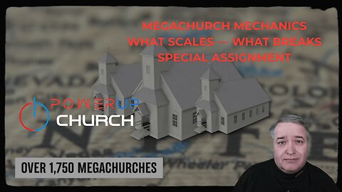 SPECIAL ASSIGNMENT: Megachurch Mechanics — A Christian Reality Check (Commentary)