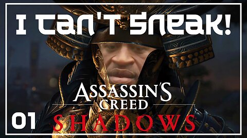 Assassin's Creed Shadows #1: I CAN'T SNEAK! | CN Games |