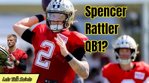 Saints QB Battle: Spencer Rattler Ahead But Not Safe!