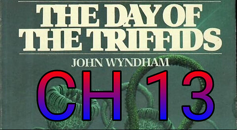 The day of the Triffids, ch 13, Journey in Hope
