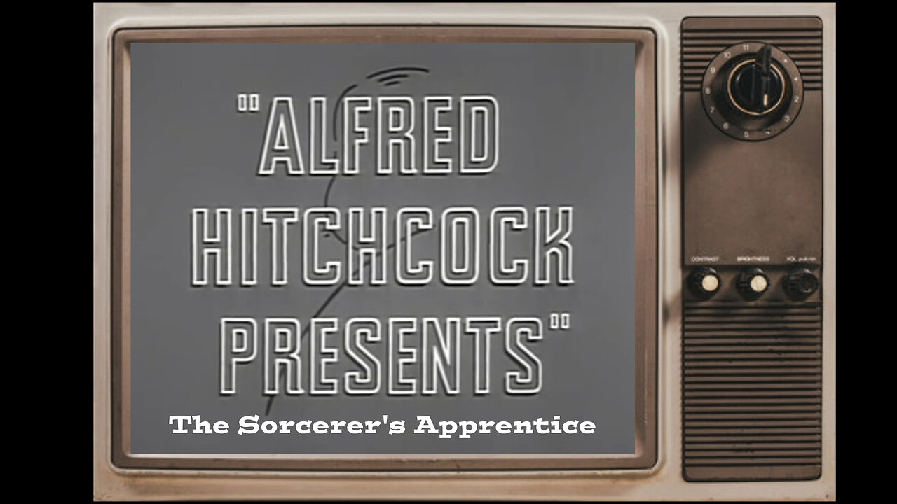 Alfred Hitchcock Presents - "The Sorcerer's Apprentice"