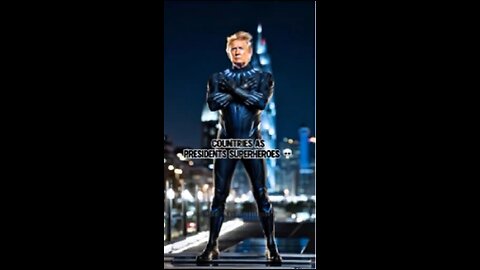 countries as presidents superheroes