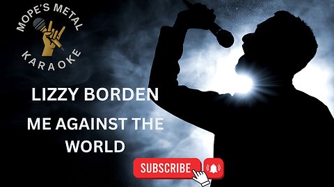 Lizzy Borden - Me Against The World Karaoke