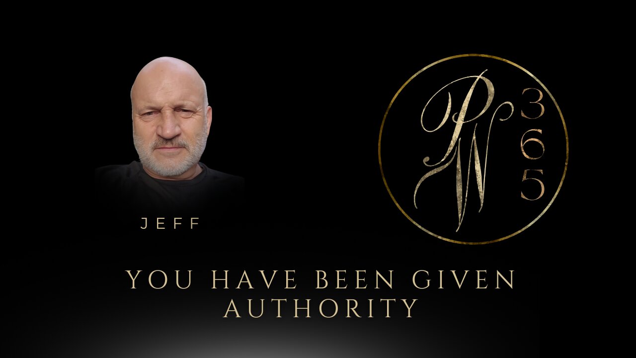 You Have Been Given Authority