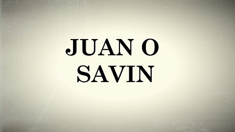 JUAN O SAVIN DEC 18