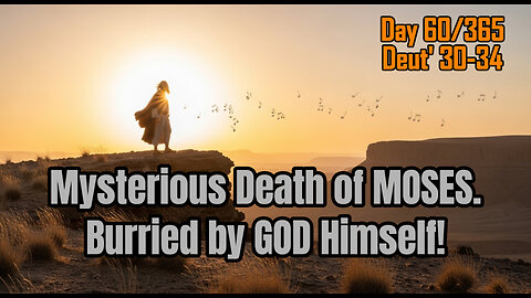Day 60/365 - Death of Moses at 120yrs | Joshua Succeeds Him #bible #deuteronomy