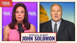 The China Factor: What They’re Not Telling Us About 2020 with John Solomon | The Tudor Dixon Podcast