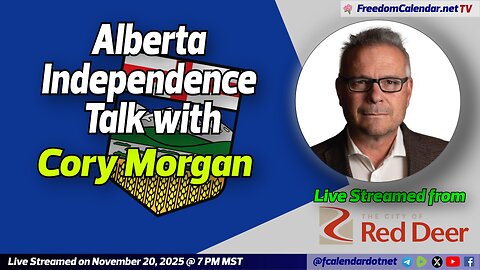 FreedomCalendar.net TV #067: Alberta Independence Talk with Cory Morgan