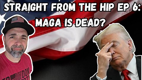 STRAIGHT FROM THE HIP EP 6: MAGA IS DEAD? #trump #h1bvisas #lauraingram #foxnews #maga