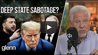 Glenn Beck ~ Document Reveals Why the Deep State Needs Trump to FAIL on Ukraine