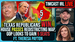 Texas Republicans Win, House Passes Redistricting Map, GOP Looks To Gain 5 Seats | Timcast IRL
