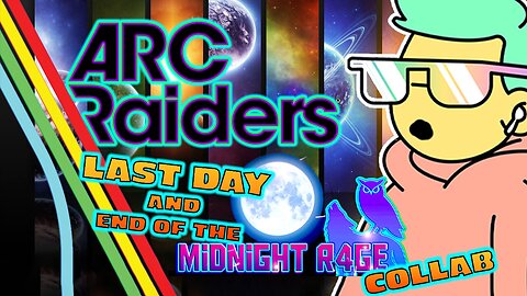 Gaming w/ PER·SE·VER·ANCE Midnight RAGE End of the ARC Raiders Beta!