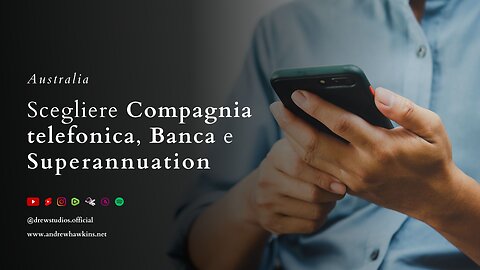 Quale Provider, quale Banca e quale Superannuation scegliere in Australia?