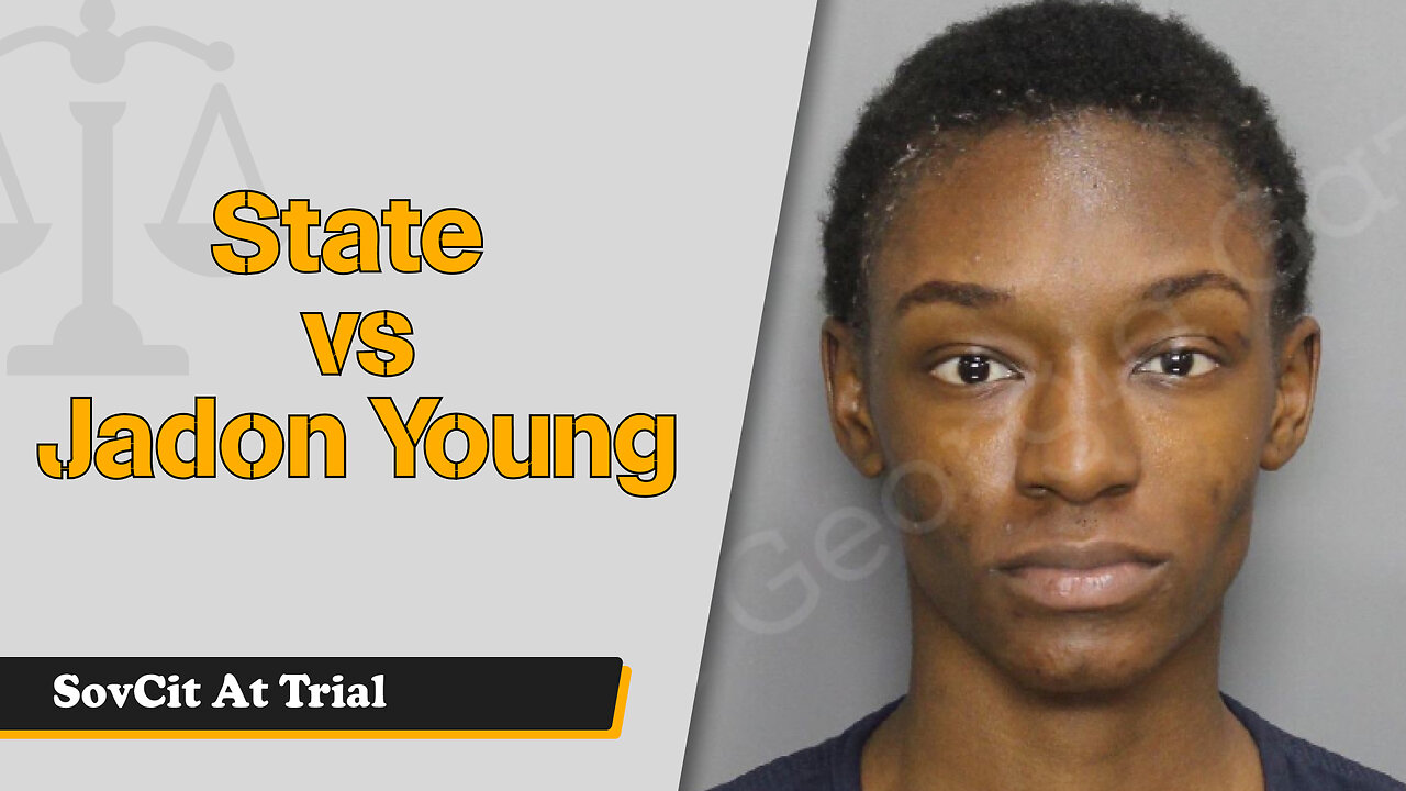 State vs Jadon Young - Fulton County - Sovcit at Trial