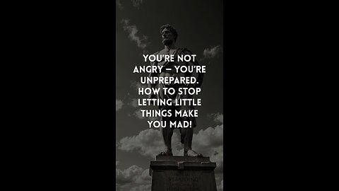 You're Not Angry… You're Just Untrained. Epictetus Warned Us.