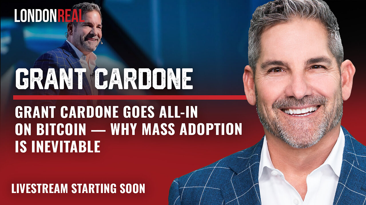 Grant Cardone Goes All-In On Bitcoin - Why Mass Adoption Is Inevitable