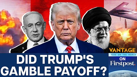 Trump_s Strike on Iran_ A Risky Gamble with Uncertain Outcomes _ Vantage on Firstpost