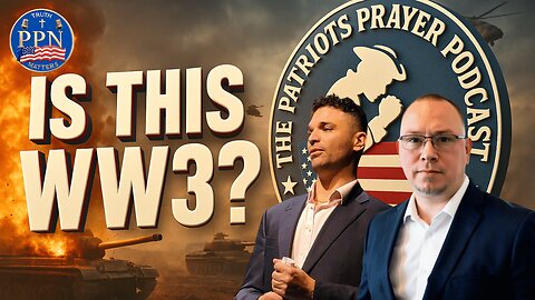The Patriots Prayer: Is This WW3?