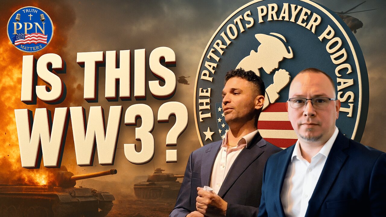 The Patriots Prayer: Is This WW3?