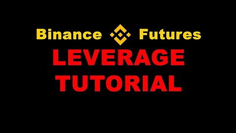 Binance Futures Tutorial Cryptocurrency Leverage Trading