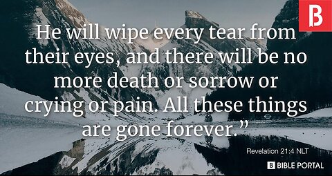 Verse Of The Day : Revelation 21:4 He Will Wipe Every Tear From Their Eyes...