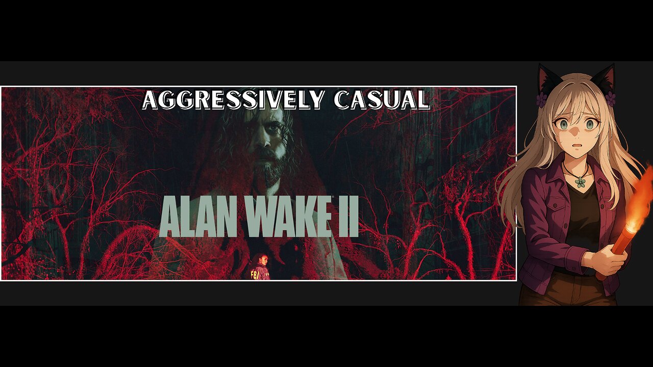 Aggressively Casual: Alan Wake 2 Part 5