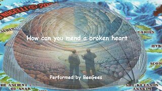 HOW CAN YOU MEND A BROKEN HEART
