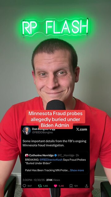 Kash Patel alleges a Minnesota Fraud probe was buried under the Biden Admin