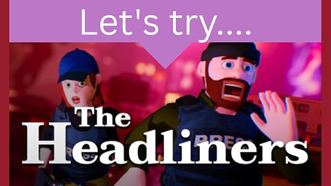 Let's try HEADLINERS (A co-op game)