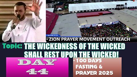 Day 44 | August 17th, 2025 — Topic: THE WICKEDNESS OF THE WICKED SHALL REST UPON THE WICKED!