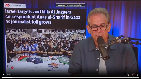 Israel kills journalist Anas al-Sharif and labels him Hamas▮The Jimmy Dore Show