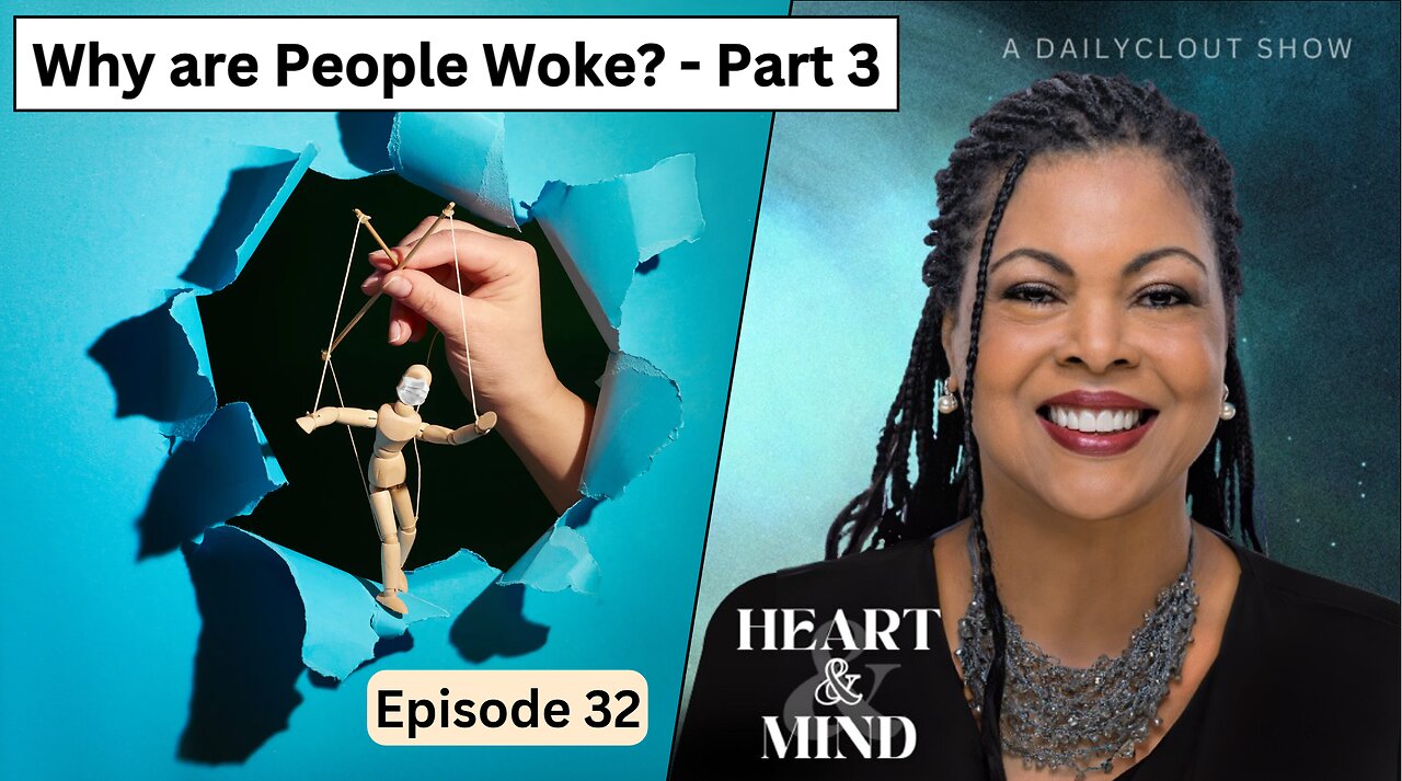 "Episode 32: Why Are People Woke? Part 3"