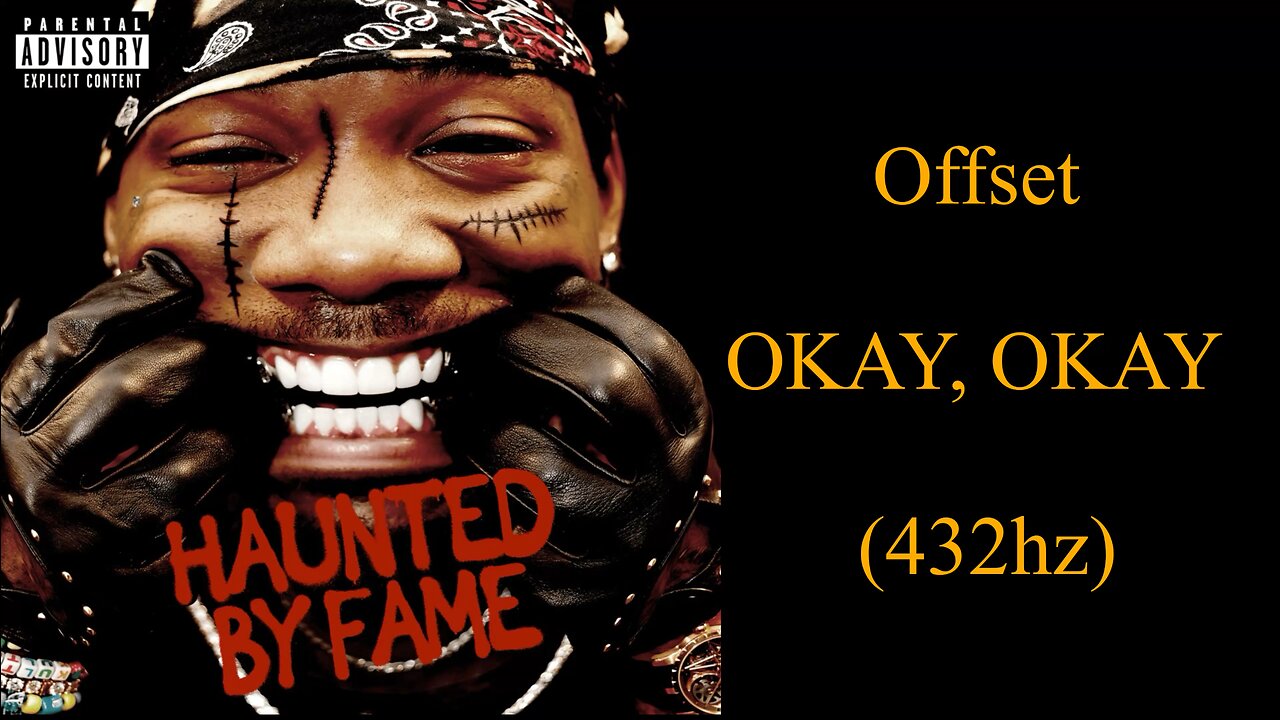 Offset - OKAY, OKAY (432hz)