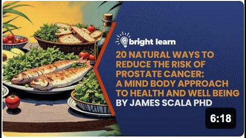 BrightLearn - 20 Natural Ways to Reduce the Risk of Prostate Cancer: A Mind Body Approach to Health and Well Being by James Scala PhD